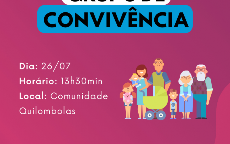 REUNIÃO COM OS GRUPOS DE CONVIVÊNCIA - COMUNIDADE QUILOMBOLA