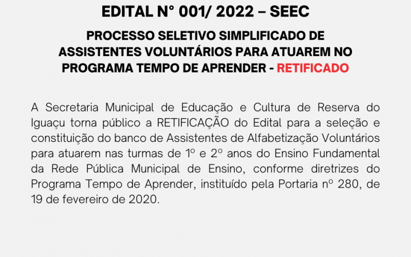 PROCESSO SELETIVO SIMPLIFICADO DE ASSISTENTES VOLUNTÁRIOS PARA ATUAREM NO PROGRAMA TEMPO DE APRENDER - RETIFICADO